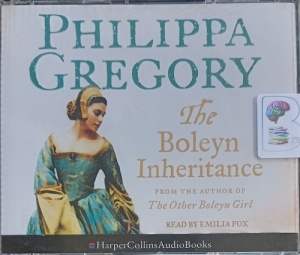 The Boleyn Inheritance written by Philippa Gregory performed by Emilia Fox on Audio CD (Abridged)